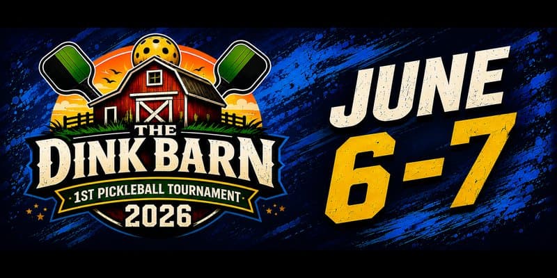 The Dink Barn 1st Pickleball Tournament 2026